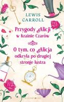 Okładka książki Przygody Alicji w Krainie Czarów. O tym, co...