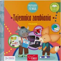 Przygody Fenka. Finanse. Tajemnica zarabiania. Autor: Rygielski Paweł. SmakLiter.pl Okładka książki Przygody Fenka. Finanse. Tajemnica zarabiania