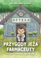 Przygody jeża farmaceuty. Historie najeżone... Autor: Rafał Sochacki. SmakLiter.pl Okładka książki Przygody jeża farmaceuty. Historie najeżone..