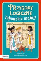 Przygody logiczne. Tajemnica mumii. Autor: Russel Punter. SmakLiter.pl Okładka książki Przygody logiczne. Tajemnica mumii