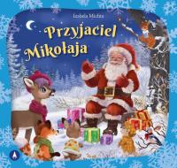 Przyjaciel Mikołaja. Autor: Izabela Michta. SmakLiter.pl Okładka książki Przyjaciel Mikołaja