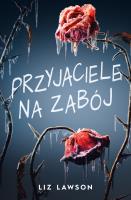 Przyjaciele na zabój. Autor: Liz Lawson. SmakLiter.pl Okładka książki Przyjaciele na zabój