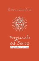 Przyjaciele od Serca. Autor: Bartosz Mrozek SCJ. SmakLiter.pl Okładka książki Przyjaciele od Serca