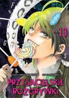 Przyjacielskie rozgrywki. Tom 13. Autor: Yuuki Satou, Mikoto Yamaguchi. SmakLiter.pl Okładka książki Przyjacielskie rozgrywki. Tom 13