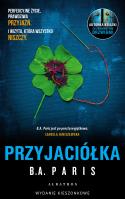 Przyjaciółka (wydanie pocketowe). Autor: Paris B.A.. SmakLiter.pl Okładka książki Przyjaciółka (wydanie pocketowe)