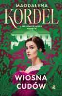 Przystań śpiących wiatrów. Wiosna cudów. Autor: Magdalena Kordel. SmakLiter.pl Okładka książki Przystań śpiących wiatrów. Wiosna cudów