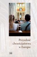 Okładka książki Przyszłość chrześcijaństwa w Europie