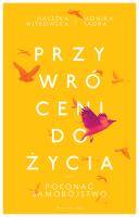 Przywróceni do życia. Pokonać samobójstwo. Autor: Witkowska Halszka, Monika Tadra. SmakLiter.pl Okładka książki Przywróceni do życia. Pokonać samobójstwo