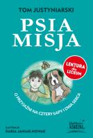 Psia misja. Autor: Tom Justyniarski. SmakLiter.pl Okładka książki Psia misja