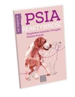 Psia reaktywność. Autor: Magdalena Łęczycka-Mrzygłód, Natalia Kubiak. SmakLiter.pl Okładka książki Psia reaktywność