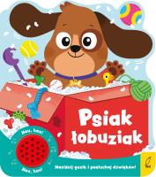 Okładka książki Psiak łobuziak. Książeczka dźwiękowa