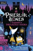 Okładka książki Psierlok Bones i zagadka znikającego magika T.3