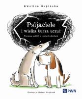 Psijaciele i wielka burza uczuć. Autor: Supińska Ewelina, Hubert Grajczak. SmakLiter.pl Okładka książki Psijaciele i wielka burza uczuć