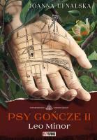 Psy Gończe II. Leo Minor. Autor: Ufnalska Joanna. SmakLiter.pl Okładka książki Psy Gończe II. Leo Minor