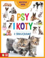 Okładka książki Psy i koty. Wszystko wiem!