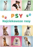 Psy. Najciekawsze rasy. Autor: Opracowanie zbiorowe. SmakLiter.pl Okładka książki Psy. Najciekawsze rasy