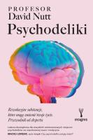 Psychodeliki. Rewolucyjne substancje... Autor: Nutt David. SmakLiter.pl Okładka książki Psychodeliki. Rewolucyjne substancje..