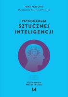 Psychologia sztucznej inteligencji. Autor: Prescott Tony. SmakLiter.pl Okładka książki Psychologia sztucznej inteligencji