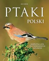 Ptaki Polski. Kompletna lista 474 stwierdzonych gatunków. Autor: Jan Król. SmakLiter.pl Okładka książki Ptaki Polski. Kompletna lista 474 stwierdzonych gatunków