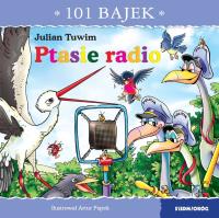 Ptasie radio. 101 bajek. Autor: Julian Tuwim. SmakLiter.pl Okładka książki Ptasie radio. 101 bajek