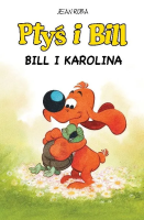 Okładka książki Ptyś i Bill. Bill i Karolina. Tom 14