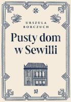Okładka książki Pusty dom w Sewilli