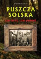 Okładka książki Puszcza Solska - czas krwi, czas pamięci