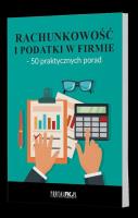 Rachunkowość i podatki w firmie - 50 praktycznych porad. Autor:   Praca zbiorowa. SmakLiter.pl Okładka książki Rachunkowość i podatki w firmie - 50 praktycznych porad