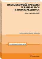 Rachunkowość i podatki w fundacjach i stowarzyszeniach.Tabele, schematy, wzory. Plan kont dla fundacji. Autor: Nadolna Bożena, Rydzewska Marzena. SmakLiter.pl Okładka książki Rachunkowość i podatki w fundacjach i stowarzyszeniach.Tabele, schematy, wzory. Plan kont dla fundacji