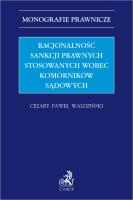 Okładka książki Racjonalność sankcji prawnych stosowanych wobec komorników sądowych