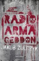 Radio Armageddon. Autor: Żulczyk Jakub. SmakLiter.pl Okładka książki Radio Armageddon