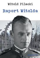 Raport Witolda. Autor: Witold Pilecki. SmakLiter.pl Okładka książki Raport Witolda