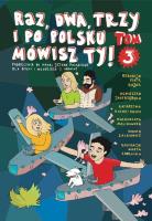 Okładka książki Raz, dwa, trzy i po polsku mówisz TY! T.3