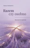Okładka książki Razem czy osobno Stworzeni do wspólnoty