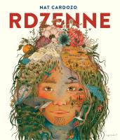 Rdzenne. Autor: Nat Cardozo. SmakLiter.pl Okładka książki Rdzenne