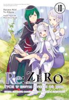 Re: Zero. Życie w innym świecie od zera. Księga Czwarta. Tom 10. Autor: Haruno Atori, Yu Aikawa, Nagatsuki Tappei. SmakLiter.pl Okładka książki Re: Zero. Życie w innym świecie od zera. Księga Czwarta. Tom 10