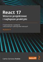 Okładka książki React 17 Wzorce projektowe i najlepsze praktyki Projektowanie i rozwijanie nowoczesnych aplikacji internetowych