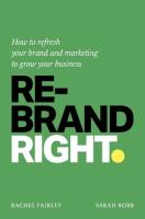 Okładka książki Rebrand Right. How to refresh your brand and marketing to grow your business wer. angielska