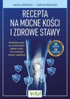 Okładka książki Recepta na mocne kości i zdrowe stawy. Kompleksowy plan wzmacniania mięśni i kości oraz redukcji stanów zapalnych