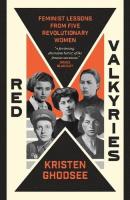 Okładka książki Red Valkyries. Feminist Lessons From Five Revolutionary Women