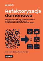 Okładka książki Refaktoryzacja domenowa. Przewodnik DDD po przekształcaniu architektury monolitycznej w systemy modularne i mikrousługi