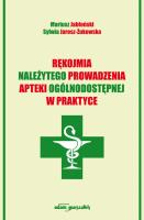 Rękojmia należytego prowadzenia apteki ogólnodostępnej w praktyce. Autor: Jabłoński Mariusz, Jarosz-Żukowska Sylwia. SmakLiter.pl Okładka książki Rękojmia należytego prowadzenia apteki ogólnodostępnej w praktyce