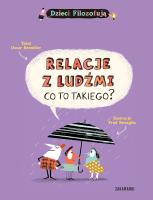 Okładka książki Relacje z ludźmi, co to takiego? Dzieci Filozofują