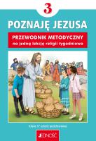 Religia SP 3 Przewodnik metodyczny Poznaję Jezusa. Autor: K. Mielnicki, E. Kondrak. SmakLiter.pl Okładka książki Religia SP 3 Przewodnik metodyczny Poznaję Jezusa