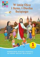 Religia W imię Ojca i Syna i Ducha Świętego Podręcznik cz. 1 cz. 2 Domownik dla klasy I dla szkoły podstawowej. Autor: Opracowanie zbiorowe. SmakLiter.pl Okładka książki Religia W imię Ojca i Syna i Ducha Świętego Podręcznik cz. 1 cz. 2 Domownik dla klasy I dla szkoły podstawowej