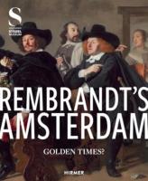 Okładka książki Rembrandt's Amsterdam. Golden Times? wer. angielska