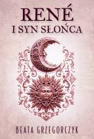 Okładka książki René I Syn Słońca