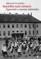 Okładka książki Republika ludzi młodych. Opowieść o nowym człowieku
