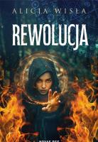 Rewolucja. Autor: Alicja Wisła. SmakLiter.pl Okładka książki Rewolucja