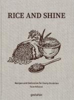 Rice and Shine. Recipes and Delicacies for Every Occasion wer. angielska. Autor: Tove Nilsson Jakobson. SmakLiter.pl Okładka książki Rice and Shine. Recipes and Delicacies for Every Occasion wer. angielska